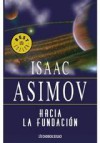 Hacia La Fundacion - Isaac Asimov