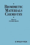 Biomimetic Materials Chemistry - Stephen Mann