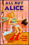 All But Alice - Phyllis Reynolds Naylor