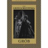 Grób - Gaja Grzegorzewska