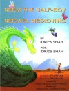 Neem the Half-Boy/Neem El Medio Nino - Idries Shah, Midori Mori, Rita Wirkala