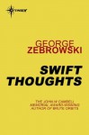 Swift Thoughts - George Zebrowski