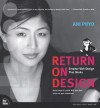 Return on Design: Smarter Web Design That Works - Ani Phyo