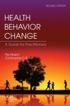 Health Behavior Change - Pip Mason, Christopher C Butler