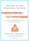 The Art of the Personal Letter the Art of the Personal Letter the Art of the Personal Letter - Sharon Hogan, Margaret Shepherd