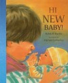 Hi New Baby! - Robie H. Harris, Michael Emberley