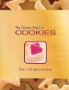 The Golden Book Of Cookies: Over 300 Great Recipes - Carla Bardi