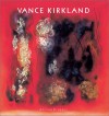 Vance Kirkland: 1904-1980 (CL) - Peter Weiermair, Vance Kirkland