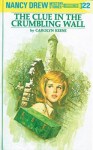 The Clue in the Crumbling Wall (Nancy Drew, #22) - Carolyn Keene