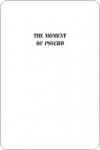 The Moment of Psycho - David Thomson