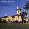 Palm Beach Houses - Roberto Schezen, Shirley Johnson, Shirley Johnston