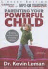 Parenting Your Powerful Child: Bringing an End to the Everyday Battles - Kevin Leman