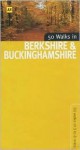 50 Walks in Berkshire and Buckinghamshire: 50 Walks of 3 to 8 Miles - Nick Channer, A.A. Publishing