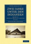 Zwei Jahre Unter Den Indianern: Reisen In Nordwest Brasilien 1903/1905 (Cambridge Library Collection Linguistics) (German Edition) (Volume 2) - Theodor Koch-Grünberg