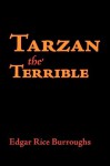 Tarzan the Terrible - Edgar Rice Burroughs