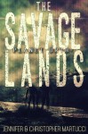 The Savage Lands - Jennifer Martucci, Christopher Martucci