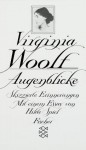 Augenblicke - Virginia Woolf, Elizabeth Gilbert