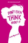 Don't Even Think About It - Sarah Mlynowski