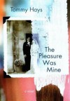 The Pleasure Was Mine - Tommy Hays