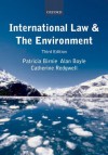 International Law and the Environment - Alan Boyle, Patricia Birnie, Catherine Redgwell