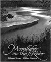 Moonlight on the River - Deborah Kovacs, William Shattuck