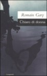 Chiaro di donna - Romain Gary, Maurizia Balmelli