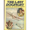 The Last Dogfight - Martin Caidin