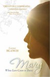 Mary: When Love Came To Town - Lianne Blanch