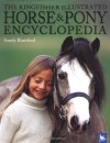 The Kingfisher Illustrated Horse and Pony Encyclopedia - Sandy Ransford