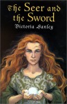 The Seer and the Sword - Victoria Hanley