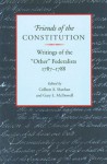 Friends of the Constitution - Colleen Sheehan, Gary McDowell