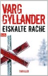 Eiskalte Rache - Holger Wolandt, Lotta Rüegger, Varg Gyllander