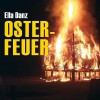 Osterfeuer - Ella Danz, Antje Temler