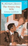 The Ninety-Day Wife - Emma Goldrick