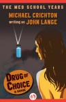 Drug of Choice: A Novel - Michael Crichton