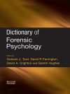 Dictionary of Forensic Psychology - Graham Towl, David P Farrington, David Crighton