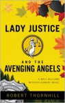 Lady Justice And The Avenging Angels - Robert Thornhill