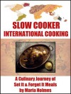 Slow Cooker International Cooking - Maria Holmes