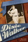 Dixie Walker of the Dodgers: The People's Choice - Maury Allen, Susan Walker