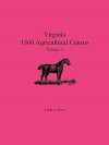 Virginia 1860 Agricultural Census, Volume 1 - Linda L. Green