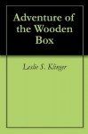 Adventure of the Wooden Box - Leslie S. Klinger