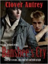 Banshee's Cry - Clover Autrey