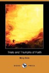 Trials and Triumphs of Faith - Mary Cole