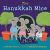 The Hanukkah Mice - Steven Kroll, Michelle Shapiro