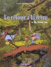 Le Retour à La Terre, Tome 1: La Vraie Vie - Manu Larcenet, Jean-Yves Ferri