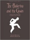 The Ballerina and the Clown: Vocal Score - Libby Larsen