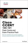 Cisco CCENT ICND1 100-101 Flash Cards and Exam Practice Pack (Flash Cards and Exam Practice Packs) - Eric Rivard