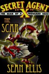 Secret Agent X:The Scar - Sean Ellis