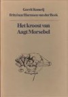 Het Kroost Van Aagt Morsebel - Gerrit Komrij