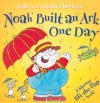 Noah Built an Ark One Day: A Hilarious Lift-the-Flap Book! - Colin Hawkins, Jacqui Hawkins